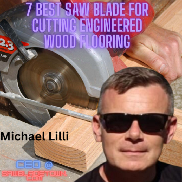 Best saw blade for cutting engineered wood flooring
